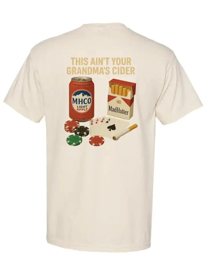 Mad Hatter Co. This Ain't Your Grandma's Cider T-Shirt 1